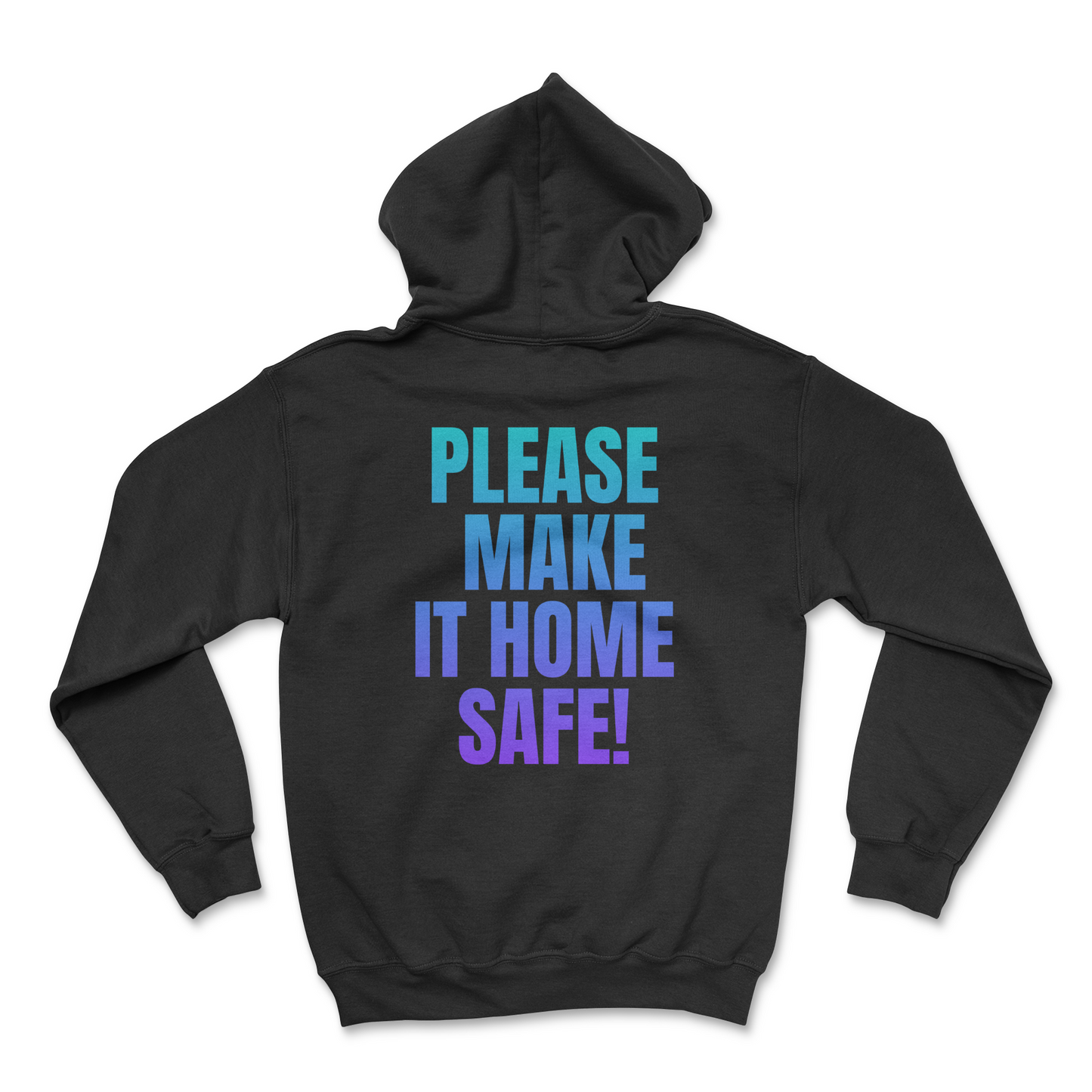 Lake City Clothing "Please Make It Home Safe" Hoodie